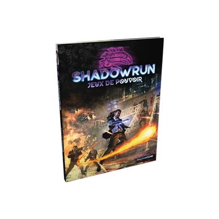 SHADOWRUN 6 : JEUX DE POUVOIR